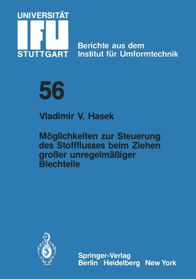 V. V. Hasek - Möglichkeiten zur Steuerung des Stoffflusses beim Ziehen großer unregelmäßiger Blechteile, Häftad