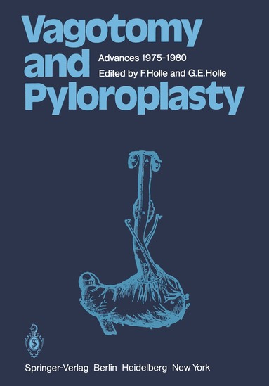 F. Holle, G.E. Holle - Vagotomy and Pyloroplasty, Häftad