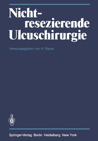 H. Bauer - Nichtresezierende Ulcuschirurgie, Häftad