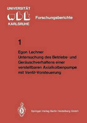 bokomslag Untersuchung des Betriebs- und Geräuschverhaltens einer verstellbaren Axialkolbenpumpe mit Ventil-Vorsteuerung