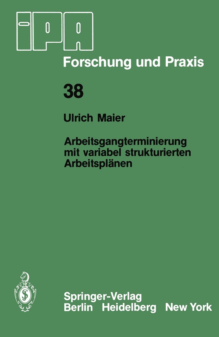 U. Maier - Arbeitsgangterminierung mit variabel strukturierten Arbeitsplänen, Häftad