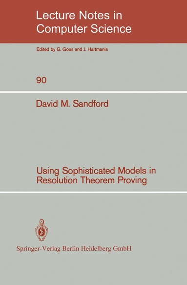 bokomslag Using Sophisticated Models in Resolution Theorem Proving