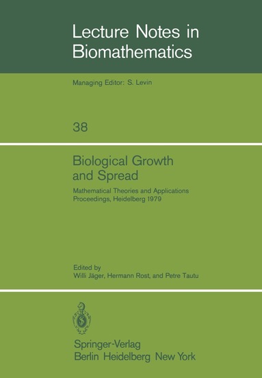 W. Jäger, H. Rost, P. Tautu - Biological Growth and Spread, Häftad