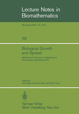 W. Jäger, H. Rost, P. Tautu - Biological Growth and Spread, Häftad
