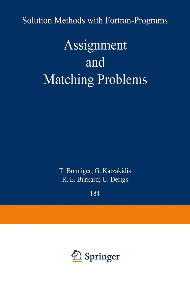 Assignment and Matching Problems: Solution Methods with FORTRAN-Programs 1