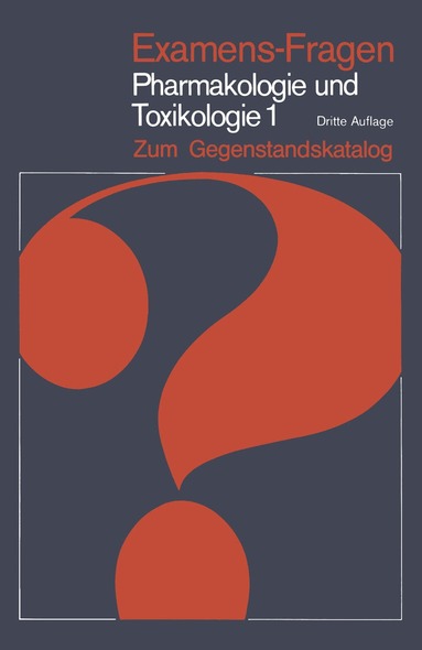 Hermann Bader - Examens-Fragen Pharmakologie und Toxikologie Zum Gegenstandskatalog, Häftad