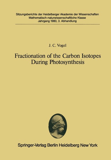 J.C. Vogel - Fractionation of the Carbon Isotopes During Photosynthesis, Häftad