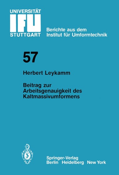 H. Leykamm - Beitrag zur Arbeitsgenauigkeit des Kaltmassivumformens, Häftad