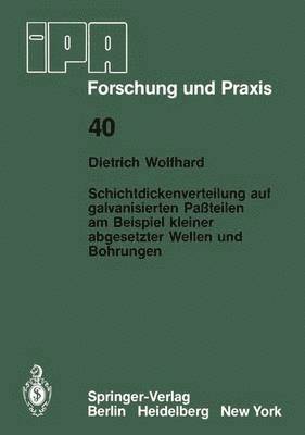 bokomslag Schichtdickenverteilung auf galvanisierten Paßteilen am Beispiel kleiner abgesetzter Wellen und Bohrungen