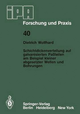 bokomslag Schichtdickenverteilung auf galvanisierten Pateilen am Beispiel kleiner abgesetzter Wellen und Bohrungen