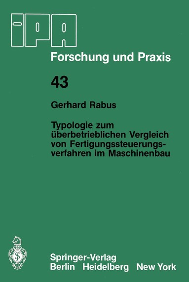 Gerhard Rabus - Typologie zum überbetrieblichen Vergleich von Fertigungssteuerungsverfahren im Maschinenbau, Häftad