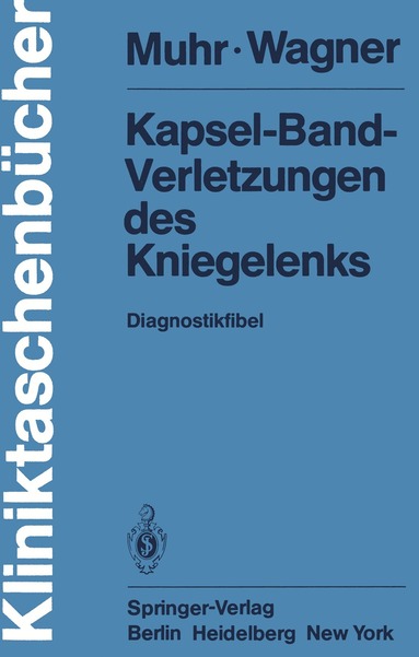 G. Muhr, M. Wagner - Kapsel-Band-Verletzungen des Kniegelenks, Häftad