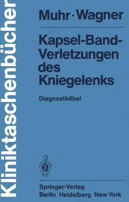 bokomslag Kapsel-Band-Verletzungen des Kniegelenks