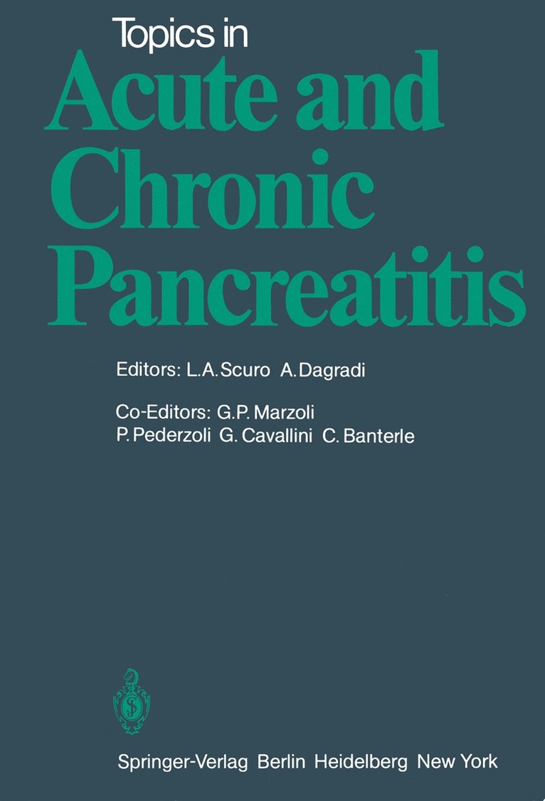 L.A. Scuro, A. Dagradi, G.P. Marzoli, P. Pederzoli, G. Cavallini, C. Banterle, L. a. Scuro, L. A. Scuro, G. P. Marzoli - Topics in Acute and Chronic Pancreatitis, Häftad