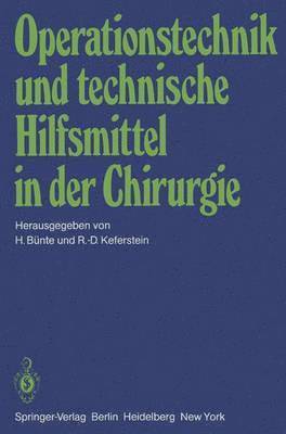 H. Bünte, R.-D. Keferstein, R. -D Keferstein, R. -D. Keferstein - Operationstechnik und technische Hilfsmittel in der Chirurgie, Häftad