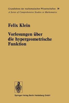 Felix Klein, O. Haupt, Ernst Ritter - Vorlesungen über die hypergeometrische Funktion, Häftad