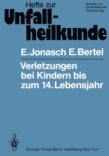 E. Jonasch, E. Bertel - Verletzungen bei Kindern bis zum 14. Lebensjahr, Häftad
