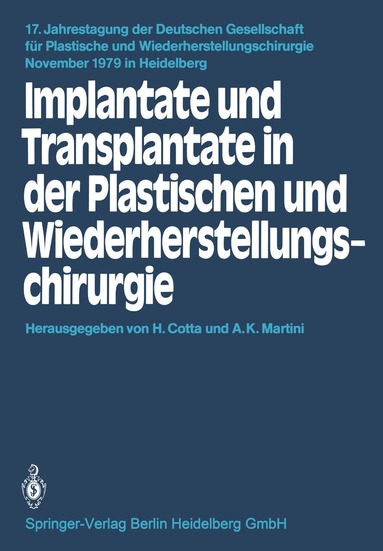 H. Cotta, A. K. Martini - Implantate und Transplantate in der Plastischen und Wiederherstellungschirurgie, Häftad