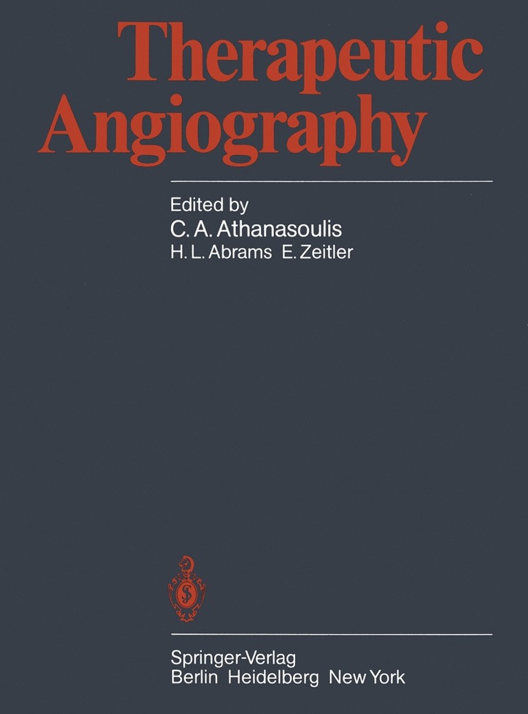 C.A. Athanasoulis, H.L. Abrams, E. Zeitler, C. a. Athanasoulis, H. L. Abrams, C. A. Athanasoulis - Therapeutic Angiography, Häftad