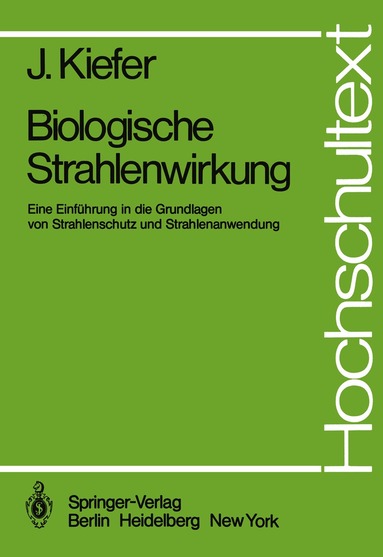J. Kiefer - Biologische Strahlenwirkung, Häftad