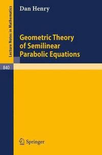 bokomslag Geometric Theory of Semilinear Parabolic Equations