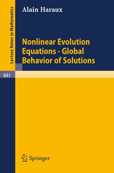 Alain Haraux - Nonlinear Evolution Equations - Global Behavior of Solutions, Häftad