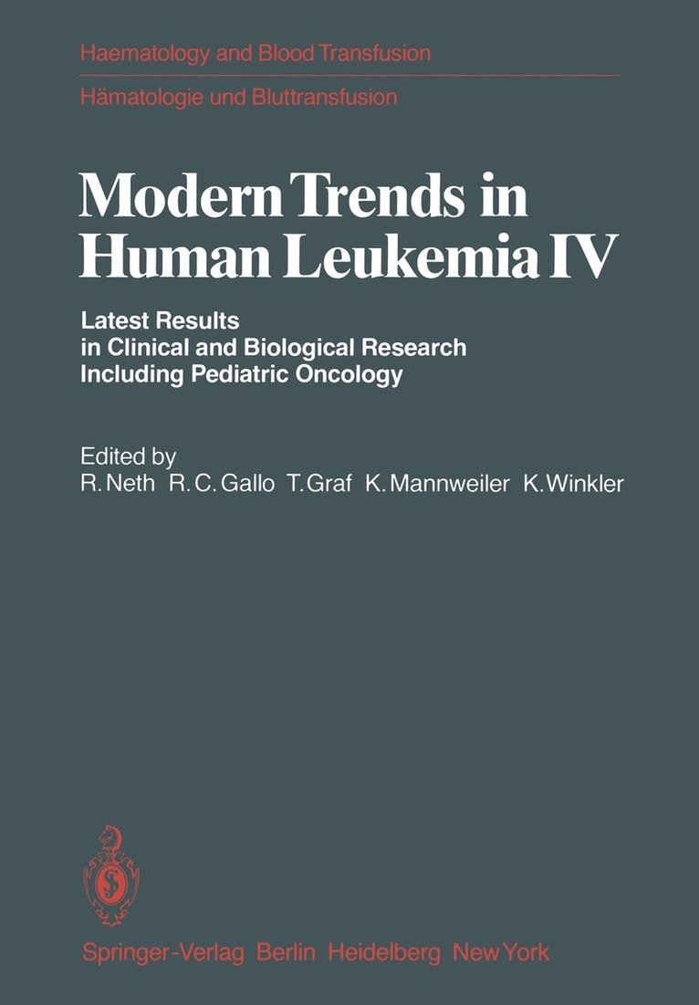 R. Neth, R. C. Gallo, T. Graf, K. Mannweiler, K. Winkler - Modern Trends in Human Leukemia IV, Häftad