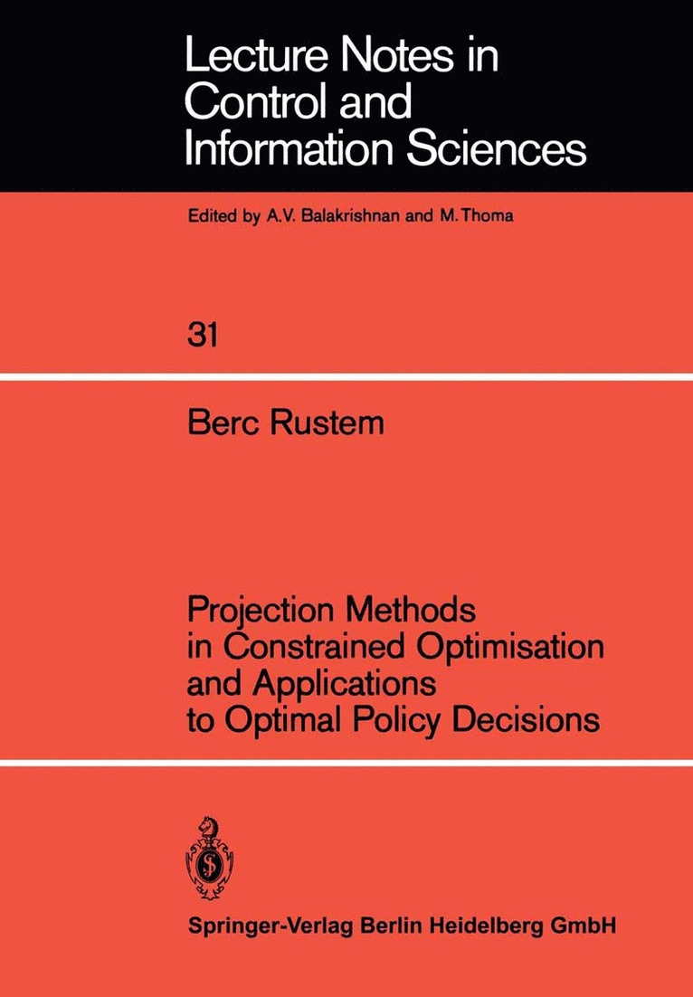 Projection Methods in Constrained Optimisation and Applications to Optimal Policy Decisions 1