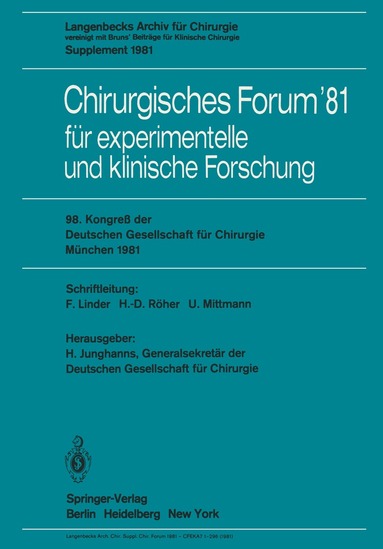 H. Junghanns, H.-D. Röher, U. Mittmann, F. Linder, W. Brendel, H. Ecke, C. Herfarth, H. Meisner, M. Reifferscheid, G. Uhlschmid, F. Unger - Chirurgisches Forum ’81 für experimentelle und klinische Forschung, Häftad