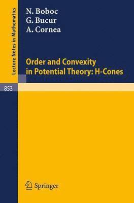 Order and Convexity in Potential Theory 1