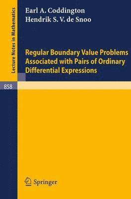 E. A. Coddington, H. S. V. de Snoo, H. S. V. De Snoo - Regular Boundary Value Problems Associated with Pairs of Ordinary Differential Expressions, Häftad