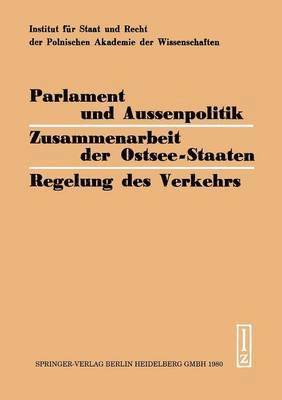 bokomslag Parlament und Aussenpolitik Zusammenarbeit der Ostsee-Staaten Regelung des Verkehrs