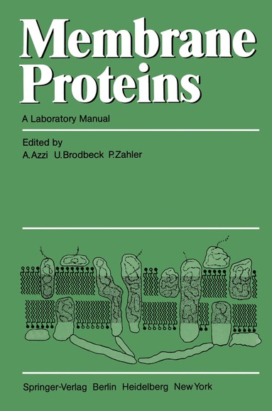 A. Azzi, U. Brodbeck, P. Zahler - Membrane Proteins, Häftad