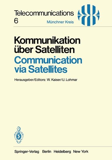 W. Kaiser, U. Lohmar - Kommunikation über Satelliten / Communication via Satellites, Häftad