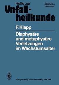 bokomslag Diaphysre und metaphysre Verletzungen im Wachstumsalter