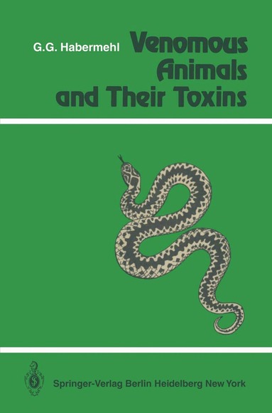 G. Habermehl - Venomous Animals and Their Toxins, Häftad