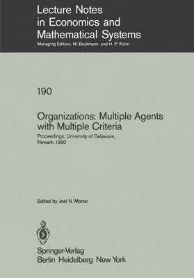 Organizations: Multiple Agents with Multiple Criteria 1