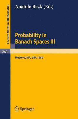 Probability in Banach Spaces III 1
