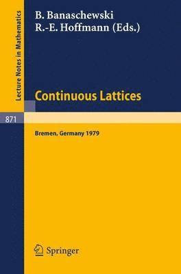 B. Banaschewski, R.-E. Hoffmann, R. -E Hoffmann, R. -E. Hoffmann - Continuous Lattices, Häftad