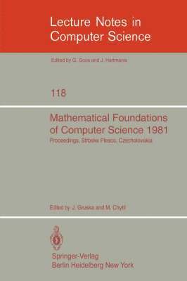 Jozef Gruska, M. Chytil, J. Gruska - Mathematical Foundations of Computer Science 1981, Häftad