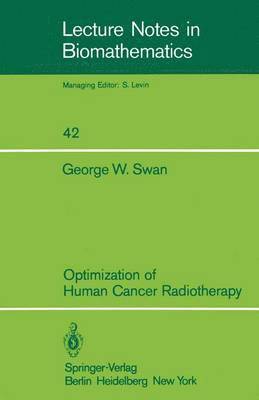 Optimization of Human Cancer Radiotherapy 1