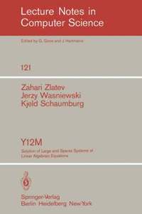 bokomslag Y12M Solution of Large and Sparse Systems of Linear Algebraic Equations