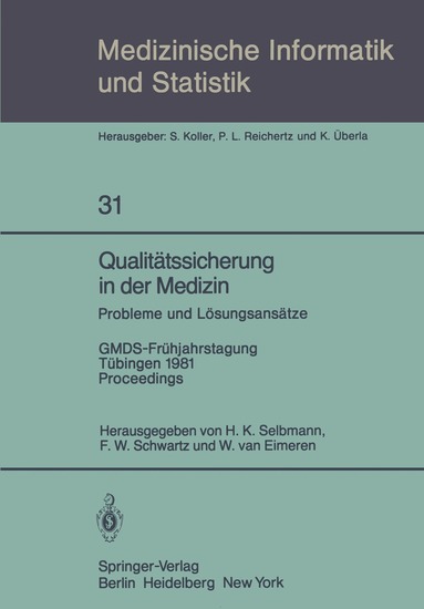 H.K. Selbmann, F.W. Schwartz, W. van Eimeren - Qualitätssicherung in der Medizin, Probleme und Lösungsansätze, Häftad