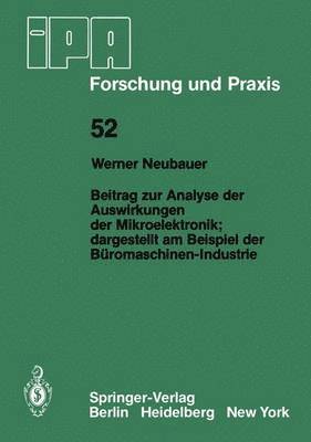 bokomslag Beitrag zur Analyse der Auswirkungen der Mikroelektronik;Dargestellt am Beispiel der Bromaschinen-Industrie