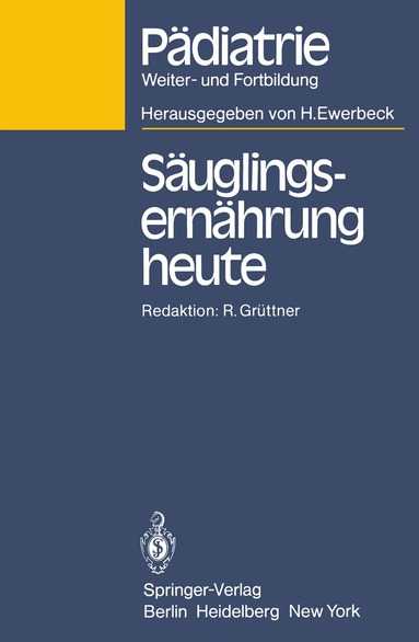 J. Springer, Rolf Grüttner - Säuglingsernährung heute, Häftad