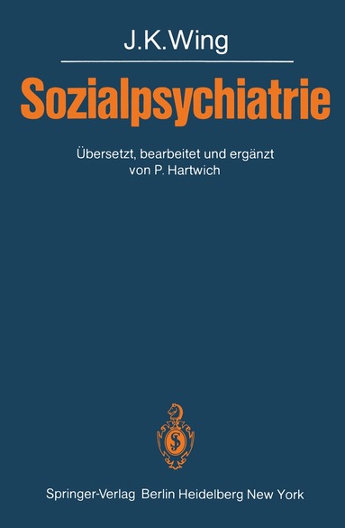 J. K. Wing, Peter Hartwich, Peter Hartwich, J. K Wing - Sozialpsychiatrie, Häftad