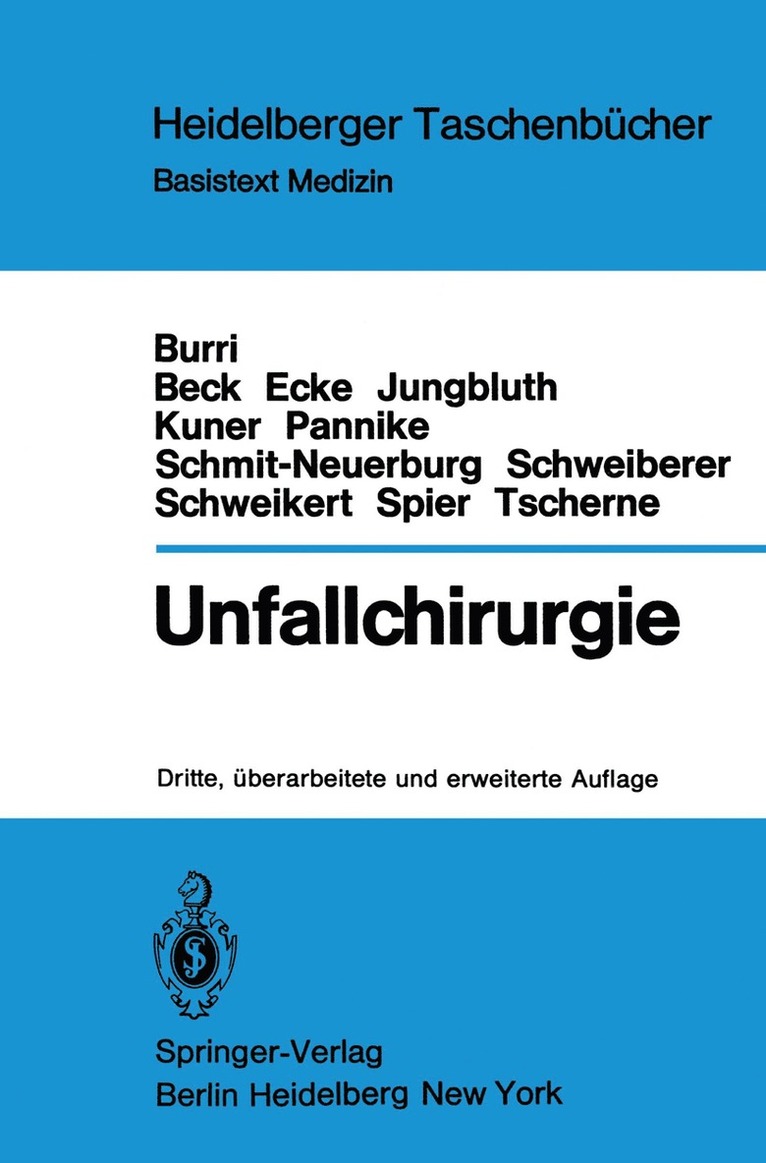 Caius Burri, H. Beck, H. Ecke, K.H. Jungbluth, E.H. Kuner, A. Pannike, K.P. Schmit-Neuerburg, L. Schweiberer, C.H. Schweikert, W. Spier, H. Tscherne - Unfallchirurgie, Häftad