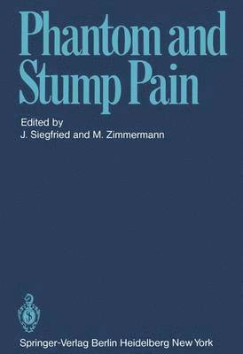 J. Siegfried, M. Zimmermann - Phantom and Stump Pain, Häftad
