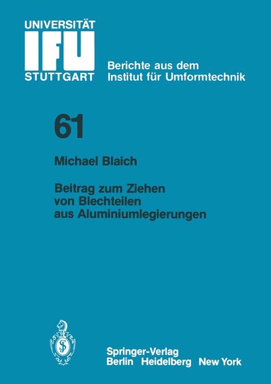 M. Blaich - Beitrag zum Ziehen von Blechteilen aus Aluminiumlegierungen, Häftad