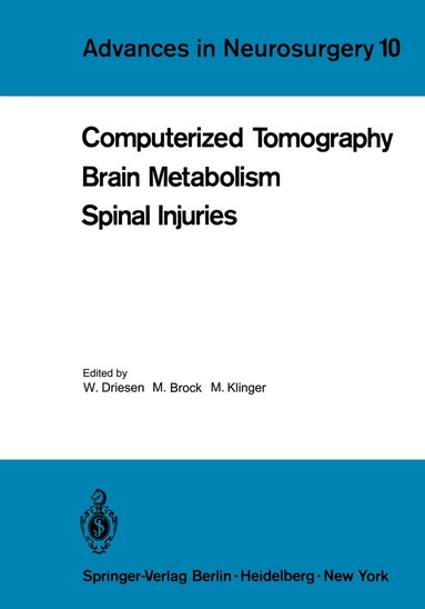 W. Driesen, Mario Brock, M. Klinger - Computerized Tomography Brain Metabolism Spinal Injuries, Häftad